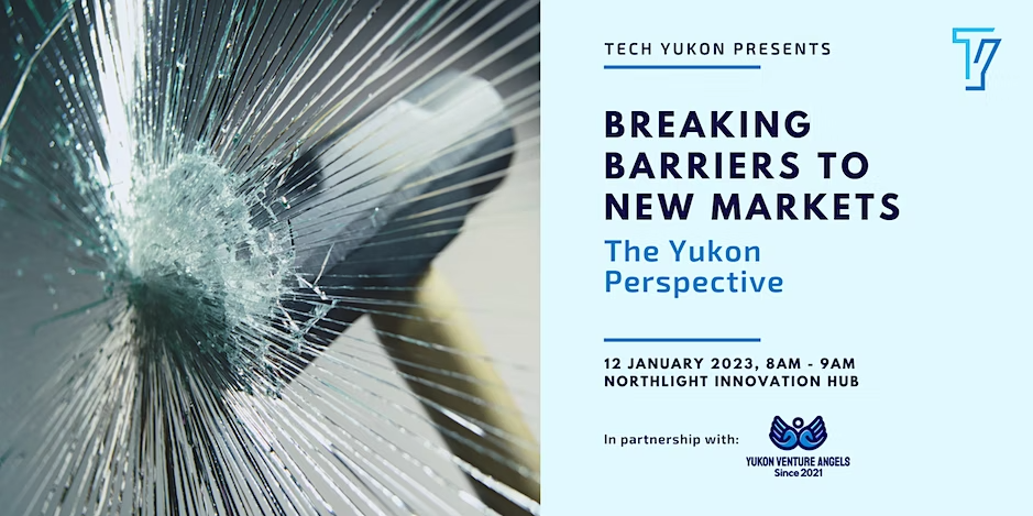 Breaking Barriers to New Markets: The Yukon Perspective